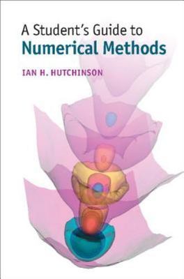 A Student's Guide to Numerical Methods Hutchinson Paperback 9781107479500