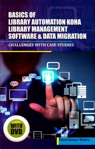 Basics of Library Automation, KOHA Library Management Software and Data ...