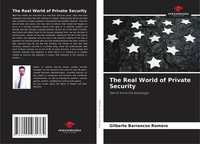 Gilberto Barrancos Romero | The Real World Of Private Security | Taschenbuch