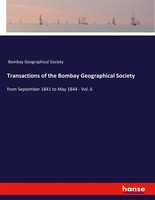 Transactions Of The Bombay Geographical Society Bombay Geographical Society