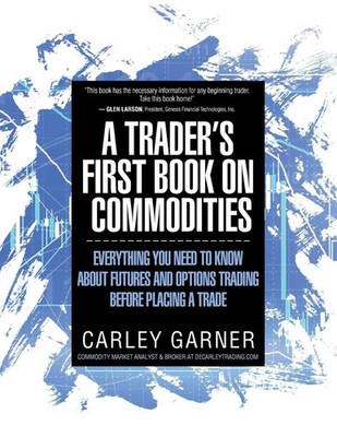 A TRADER'S FIRST BOOK ON COMMODITIES | Carley Garner | Taschenbuch | Englisch