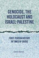 Omer Bartov / Genocide, The Holocaust And Israel-Palestine / 9781350332317