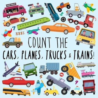 Webber Books Count the Cars, Planes, Trucks & Trains! (Taschenbuch) (US IMPORT)