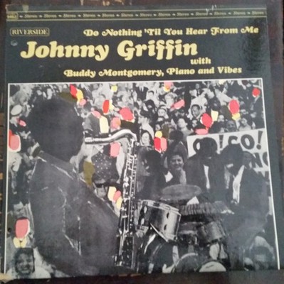 Johnny Griffin With Buddy Montgomery - Do Nothing 'Til You Hear From Me -...