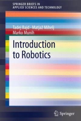 Introduction to Robotics, Paperback by Bajd, Tadej; Mihelj, Matjaž; Munih, Ma...