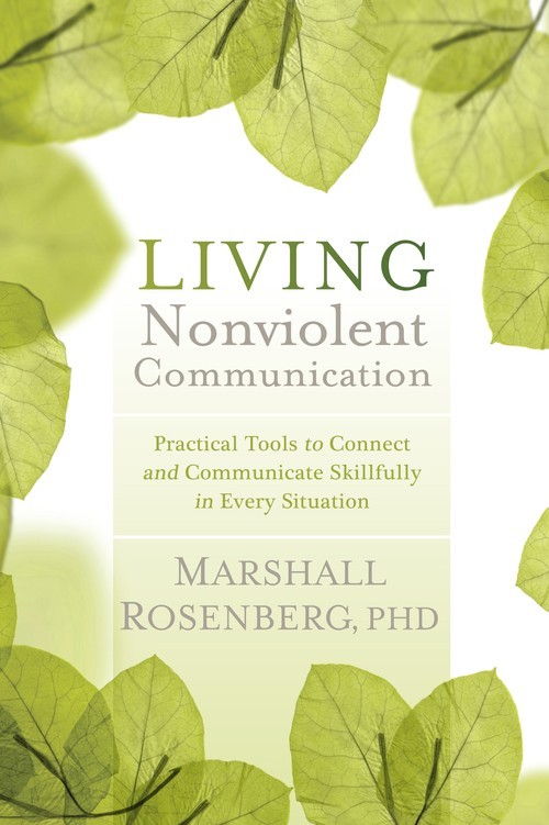 Living Nonviolent Communication: Pr..., Marshall Rosenb