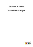 Don Ramon De Ceballos | Vindicacion De MéJico | Taschenbuch | Spanisch (2022)