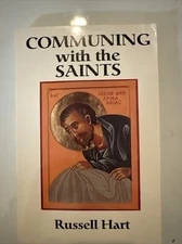 COMMUNING WITH THE SAINTS By Russell Hart