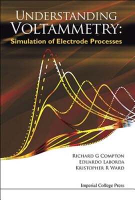 Understanding Voltammetry: Simulation Of Electrode Processes by Compton: Used