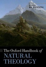 The Oxford Handbook of Natural Theology, , Go...
