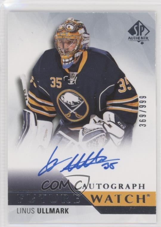 2015-16 SP Authentic Future Watch 369/999 Linus Ullmark #273 Rookie Auto RC 0o7j