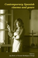 Jay Beck (U. A.) | Contemporary Spanish Cinema And Genre | Taschenbuch (2013)