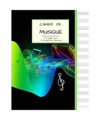 Cahier de Musique 100 pages pour la Composition Musicale: Grand Format | PAPIER 
