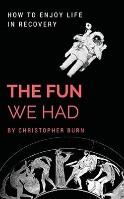 The Fun We Had: Articles By A Psych..., Burn, Christoph