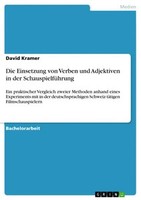 Die Einsetzung Von Verben Und Adjektiven In Der SchauspielfüHrung (Buch)