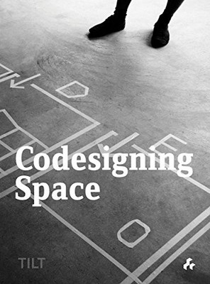 Codesigning Space,Dermot Egan,Oliver Marlow