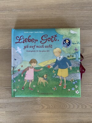 Lieber Gott, gib auf mich acht: Kindergebete für das ganze Jahr | Buch |