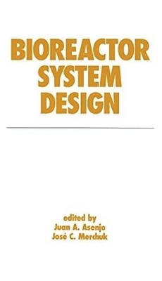 Bioreactor System Design (Bioprocess Technology, Band 21) Buch CRC Press