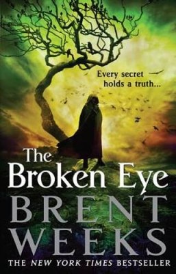 The Broken Eye (Lightbringer) - Hardcover By Weeks, Brent - VERY GOOD