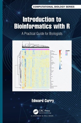 Introduction to Bioinformatics with R | A Practical Guide for Biologists | Curry