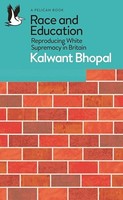 Kalwant Bhopal - Race And Education Reproducing White Supremacy In B - G245Z