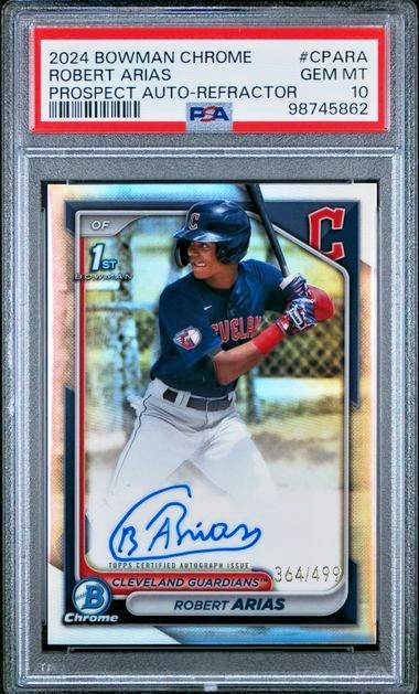 ROBERT ARIAS 2024 Bowman Chrome 1st REFRACTOR AUTO PSA 10 Gem Mint SP /499