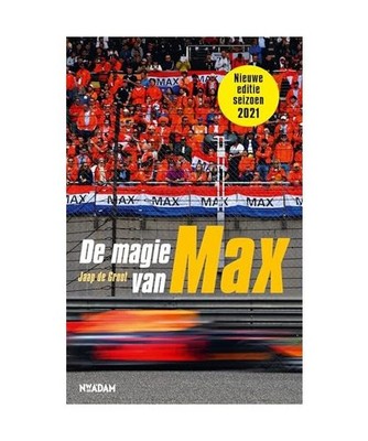 De magie van Max: De magie van Max Verstappen, de Groot, Jaap