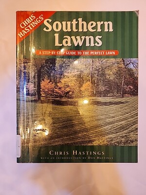 Southern Lawns: A Step-by-Step Guide to the Perfect Lawn - Paperback - GOOD