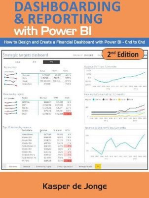 The Absolute Guide to Dashboarding and Reporting with Power Bi: How to Design