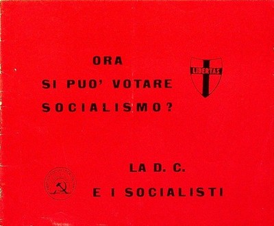 Ora si può votare socialismo?: la D.C. e i Socialisti.