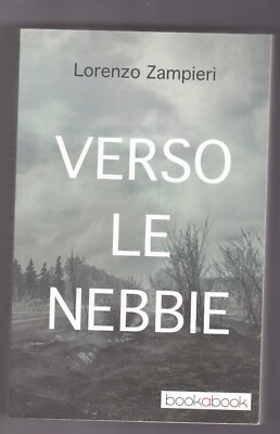 Libro Verso Le Nebbie Lorenzo Zampieri SC21 #