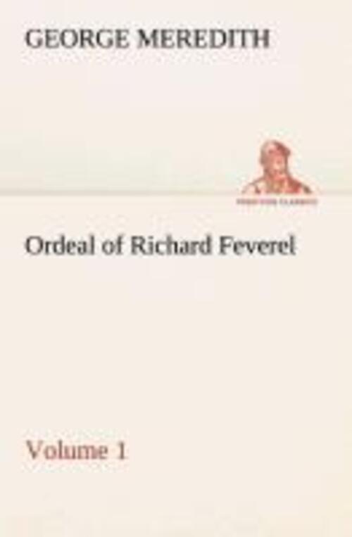 Ordeal Of Richard Feverel ¿ Volume 1 | George Meredith | Taschenbuch |