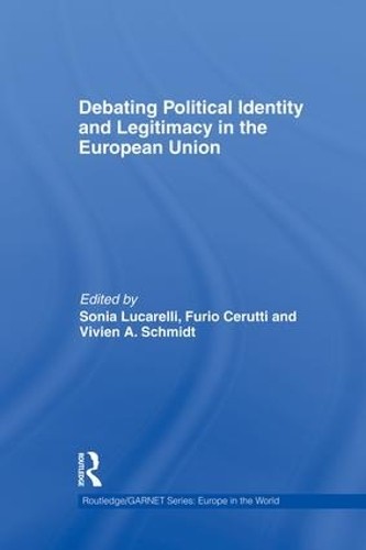 Debating Political Identity and Legitimacy in the European Union - 9781138882126