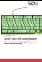 Carlos PéRez Ariza | El Periodismo Constructor | Taschenbuch | Spanisch (2011)