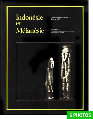 Indonésie et Mélanésie  Art Tribal by Jean Paul Barbier 1977 book, 202 pict.