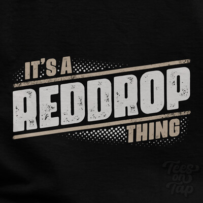 IT'S A REDDROP THING T-SHIRT name surname funny family gift idea