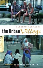 The Urban Village: A Charter for Democracy and Sustainable Development in the Ci