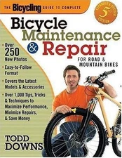 Bicycling Magazine's Complete Guide to Bicycle Maintenance and Repair: For...