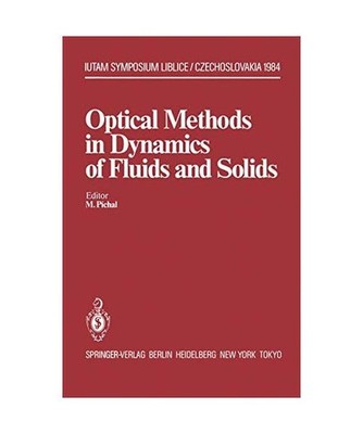 Optical Methods in Dynamics of Fluids and Solids: Proceedings of an Internationa