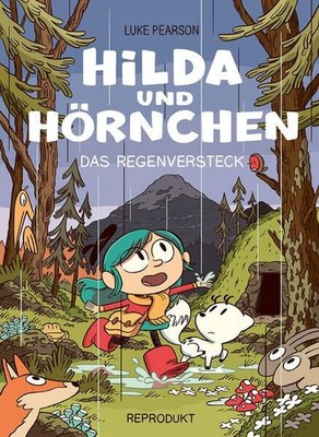 Hilda und Hörnchen. Das Regenversteck. Hilda und Hörnchen. Band 1. Alter: ab 6 J