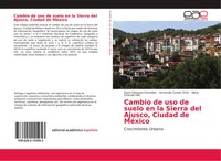 Cambio De Uso De Suelo En La Sierra Del Ajusco, Ciudad De MéXico Taschenbuch