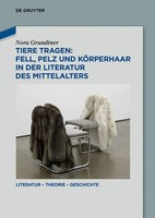 Tiere Tragen: Fell, Pelz Und KöRperhaar In Der Literatur Des Mittelalters | Buch