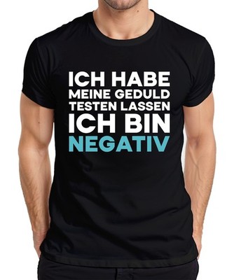 I Tested My Patience I'm Negative Funny Sarcastic Mens T-Shirt