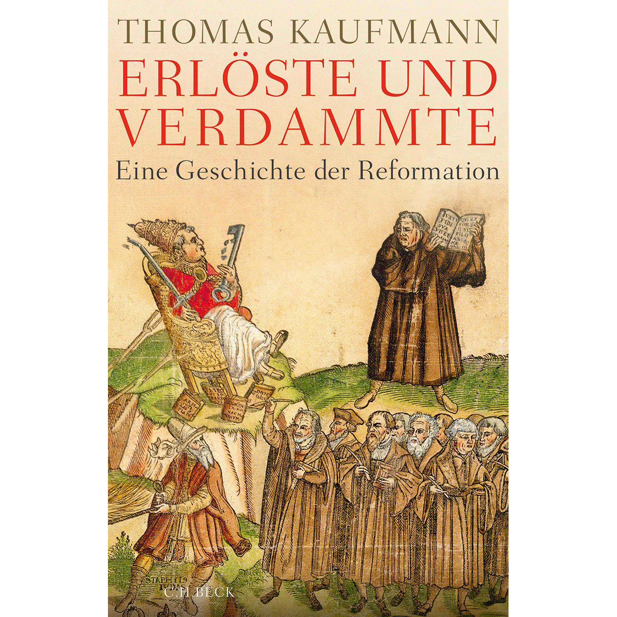 Thumbnail - Erlöste Und Verdammte: Eine Geschichte Der Reformation Thomas Kaufmann