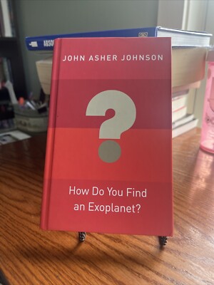 How Do You Find an Exoplanet? by John Asher Johnson