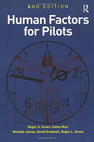 Human Factors for Pilots,Roger G. Green, Helen Muir, Melanie James, David Gradw