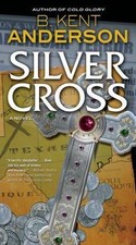 Silver Cross: A Novel; Nick Journey and Meg - 9780765367099, Anderson, paperback