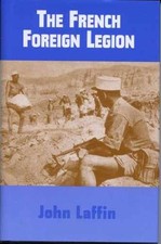 The French Foreign Legion - Hardcover, by Laffin John - Very Good u