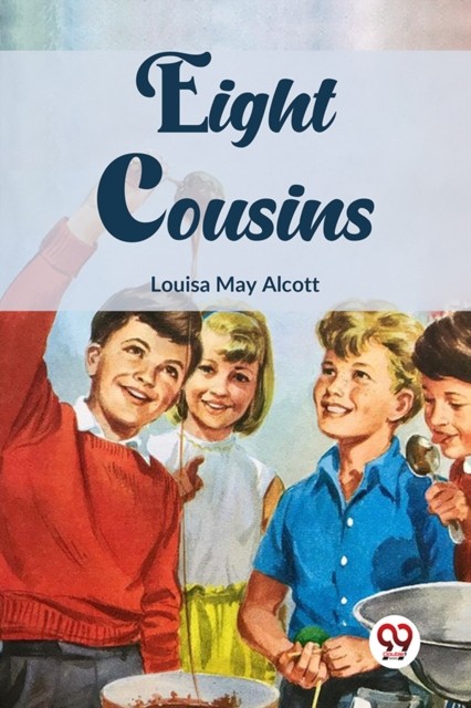 Eight Cousins by Louisa May Alcott (Paperback Book)