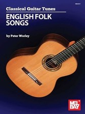 Classical Guitar Tunes - English Folk Songs Peter Worley Book [Softcover] Guitar